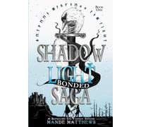 Bonded: Book One of the ShadowLight Saga, An Epic Fantasy Adventure