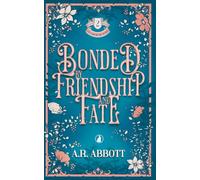 Bonded by Friendship and Fate (The House of Ward)