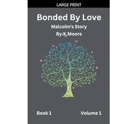Bonded By Love (Malcolm): 1
