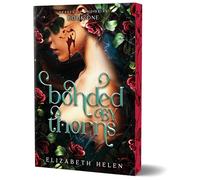 Bonded by Thorns: 1 (Beasts of the Briar, 1)