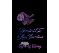 Bonded To An Incubus (The Incubus' Snare)