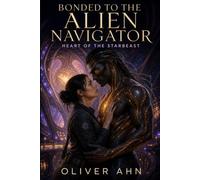 Bonded to the Alien Navigator (Starbeast Bonds)