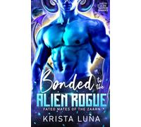 Bonded to the Alien Rogue: A Sci Fi Alien Warrior Romance: 5 (Fated Mates of the Zaarn)