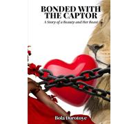 Bonded with the Captor: A Story of a Beauty and Her Beast
