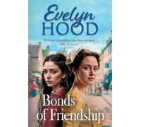 Bonds of Friendship: An unforgettable Scottish saga from Sunday Times bestselling author Evelyn Hood for fans of Dilly Court (The Paisley Women, 2)