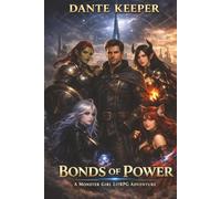 Bonds of Power: A Monster Girl LitRPG Dungeon-Core Adventure (Monster Girls & Dungeons Series)