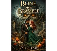 Bone And Bramble: A Rejected Mates Romance (Shadow Bound Vows)