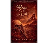 Bone & Ash Book 2 (Burning World)
