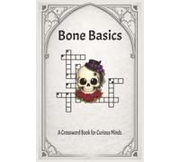 Bone Basics: A Crossword Book for Curious Minds