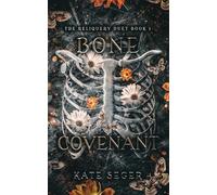 Bone Covenant: 1 (The Reliquary Duet)