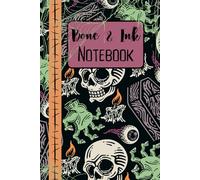 Bone & Ink Notebook: A Gothic Aesthetic Journal for Halloween Souls & Dark Creative Hearts