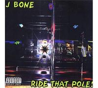 Bone J - Ride That Pole