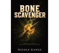 Bone Scavenger: A LitRPG Survival Novel of Primal Motes and Biological Survival: 1 (The Spine Hunter)