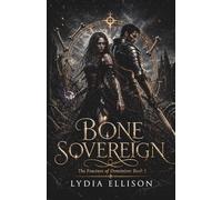 Bone Sovereign: The Fracture of Dominion: Book 1