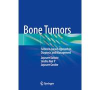 Bone Tumors: Evidence-based Approach in Diagnosis and Management