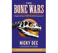 Bone Wars: Clash of the DINOSAUR Hunters: 1 (What's So Special About...?)