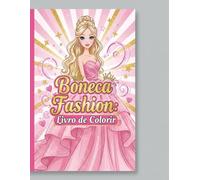 Boneca Fashion: Livro de Colorir: Estilo, Roupas e Acessórios: 10 Páginas de Desenhos Simples e Elegantes para Meninas de 2 a 8 Anos