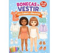 Bonecas de Vestir para Colorir e Recortar: Cria, Pinta e Veste as Tuas Próprias Bonecas! (Livros de Atividades Para Crianças)