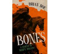 Bones: A Legend of Sleepy Hollow