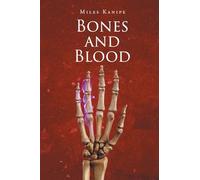 Bones and Blood