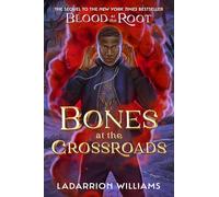 Bones at the Crossroads (Blood at the Root, 2)