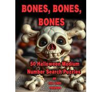 Bones, Bones, Bones: 50 Halloween Medium Number Search Puzzles for adults and seniors (Large Print)