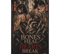 Bones heal but hearts break: Düstere Action Dystopie & Dark Romance Thriller