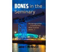 Bones in the Seminary (The Bone Boys)
