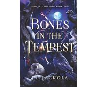 Bones in the Tempest (Juniper's Shadow)