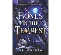 Bones in the Tempest (Juniper's Shadow)