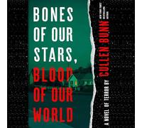 Bones of Our Stars, Blood of Our World