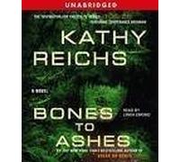 Bones to Ashes [CD] (Audiobook) (Dr. Temperance Brennan Series, Book 10) by Kathy Reichs (2006-08-02)