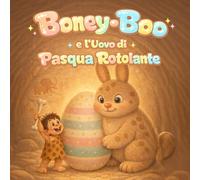 Boney-Boo e l’Uovo di Pasqua Rotolante: Lecca, rotola e scopri. Un primo libro interattivo con onomatopee per bambini dai 2 ai 6 anni (Boney-Boo (Edizione Italiana))