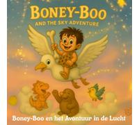 BONEY-BOO en het Avontuur in de Lucht: Een zacht, hartverwarmend avontuur over donzige wolken en stralende sterren. (Boney-Boo (Nederlandse Editie))