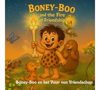 Boney-Boo en het Vuur van Vriendschap: Een retro prentenboek over moed, vriendschap en samenwerken (Boney-Boo (Nederlandse Editie))