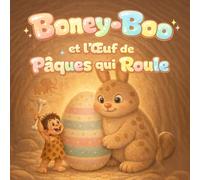 Boney-Boo et l’Œuf de Pâques qui Roule: Lèche, roule et découvre. Un premier album interactif avec des onomatopées pour les enfants de 2 à 6 ans (Boney-Boo (Édition Française))