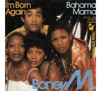 Boney M. - I'm Born Again / Bahama Mama - Hansa - 101 101, Hansa - 101 101-100, Hansa International - 101 101, Hansa International - 101 101-100
