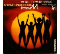 Boney M. - We kill the world (Don't kill the world)/Boonoonoonoos (1981) / Vinyl single [Vinyl-Single 7'']