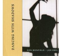 Bonfield/Ebel - Dancing With Shadows (US Import)
