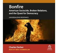 Bonfire: American Sociocide, Broken Relations, and the Quest for Democracy