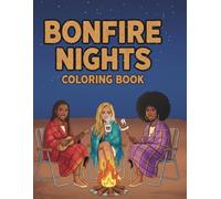 Bonfire Nights: A Cozy Autumn Coloring Book for Black Women Featuring Warm Evenings, Self-Care Moments, Fall Fashion, and Relaxing Firelight Scenes for Calm and Creativity