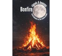Bonfire signals & beacons: Earth Watchers of the Lantern Realm