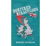 Bonfires Miraculous (The Alternative History of World War II)
