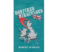 Bonfires Miraculous (The Alternative History of World War II)