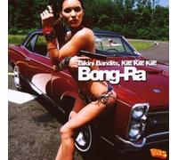 BONG-RA - BIKINI BANDITS, KILL! KILL! KILL!