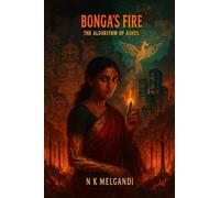 BONGA’S FIRE: THE ALGORITHM OF ASHES