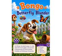 Bongo and the Butterfly Blunder: Join Bongo, the playful puppy, on a silly chase full of mud, giggles, and surprises!
