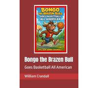 Bongo the Brazen Bull: Goes Basketball All American
