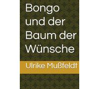 Bongo und der Baum der Wünsche