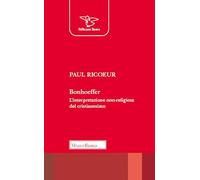 Bonhoeffer. L'interpretazione non-religiosa del cristianesimo (Pellicano rosso)